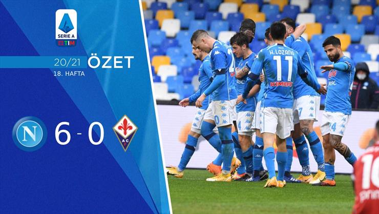 Napoli 6-0 Fiorentina Maç Özeti