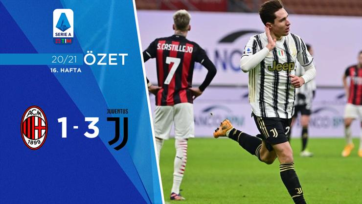 Milan 1-3 Juventus Maç Özeti