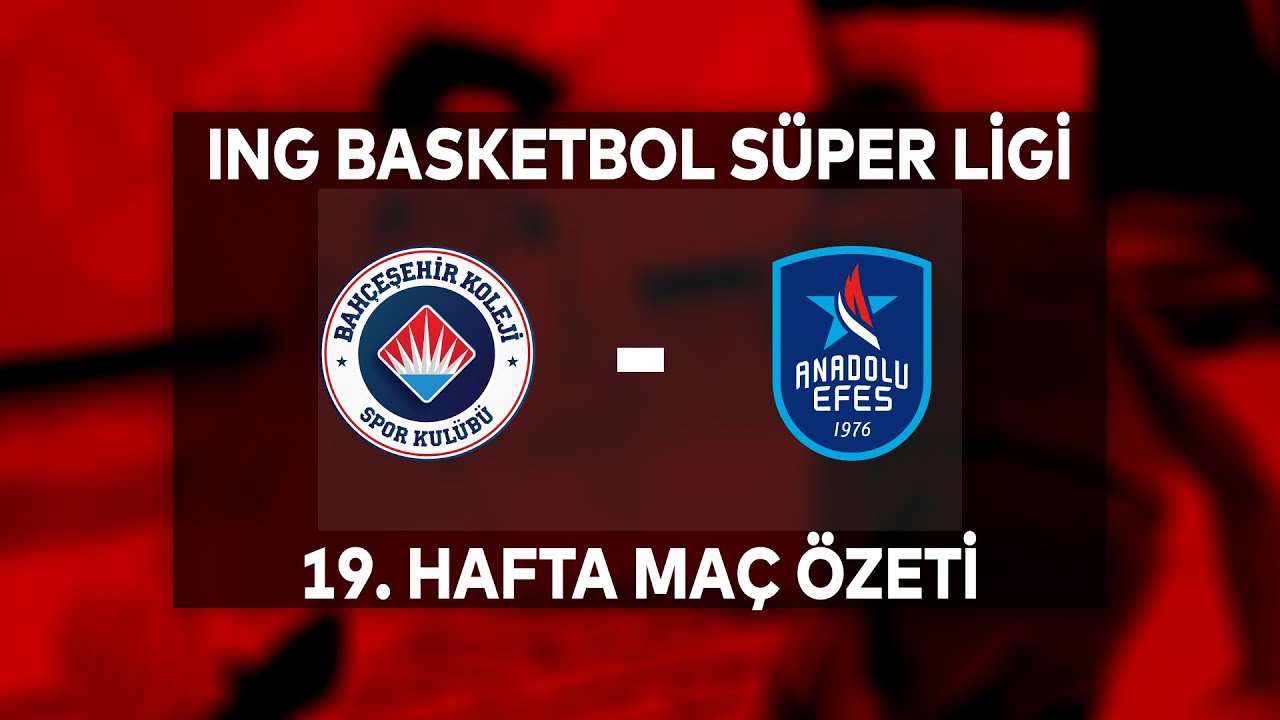 Bahçeşehir Koleji 76-100 Anadolu Efes Maç Özeti
