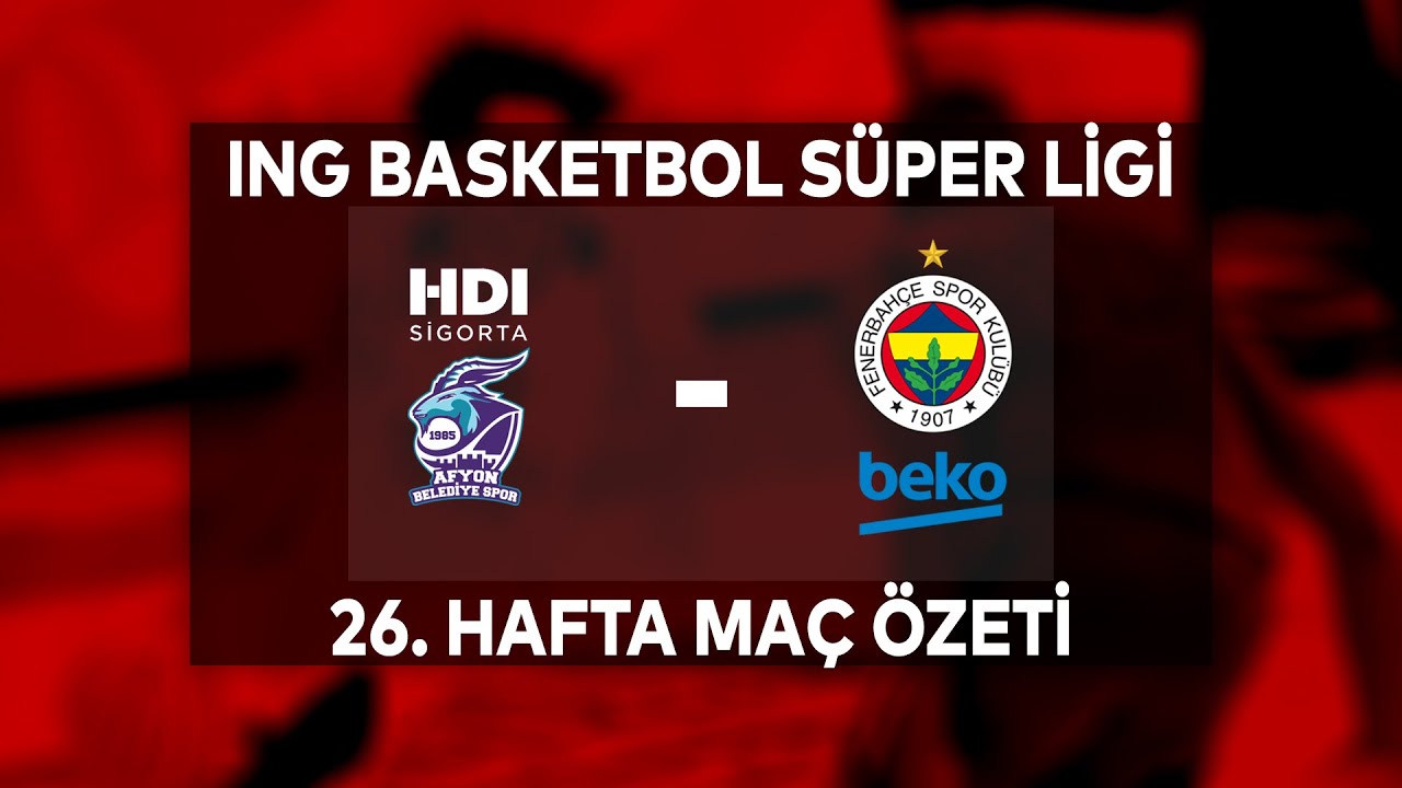 HDI Sigorta Afyon Belediye 87-97 Fenerbahçe Beko Maç Özeti