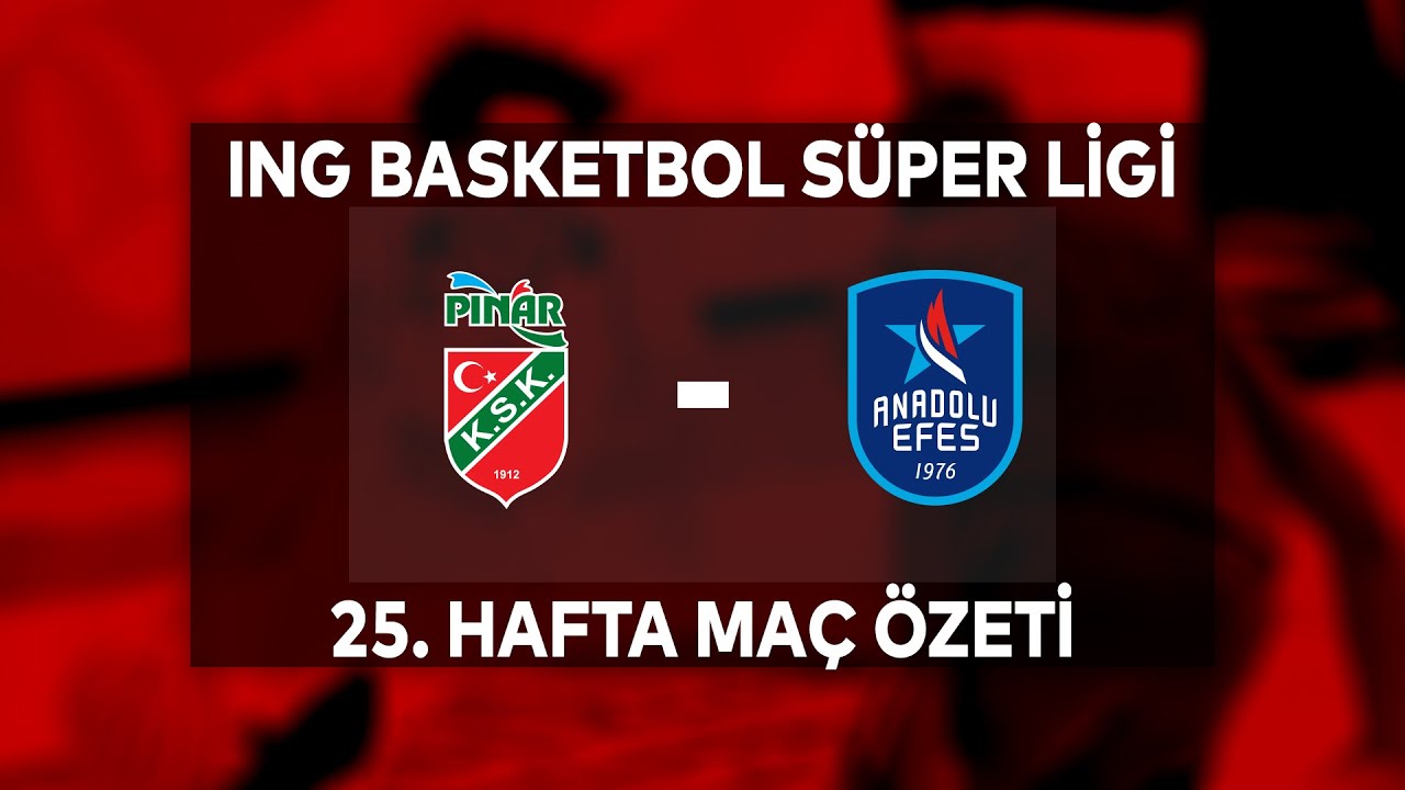 Pınar Karşıyaka 89-98 Anadolu Efes Maç Özeti