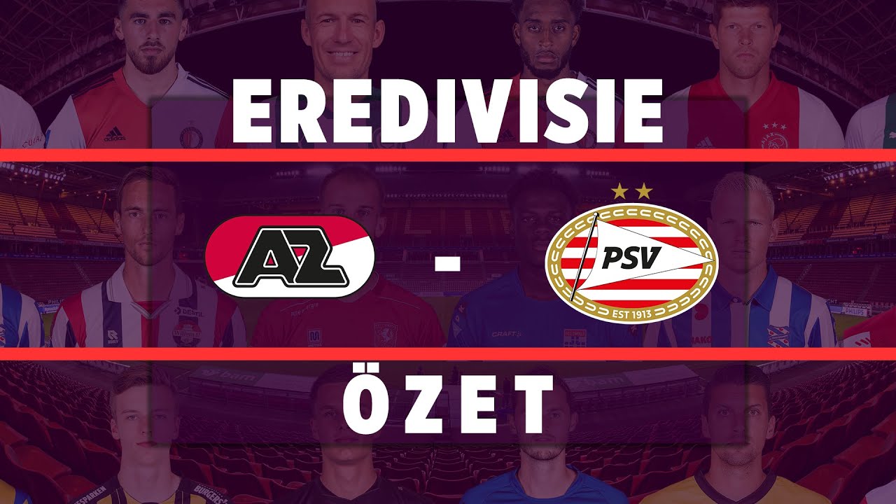 AZ Alkmaar 2-0 PSV Eindhoven Maç Özeti