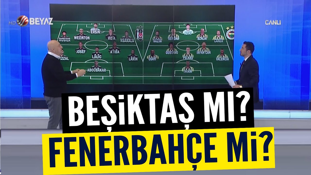 Beşiktaş mı Fenerbahçe mi? Sinan Engin iki takımın ilk 11'lerini değerlendirdi