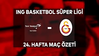 Türk Telekom 81-77 Galatasaray Maç Özeti