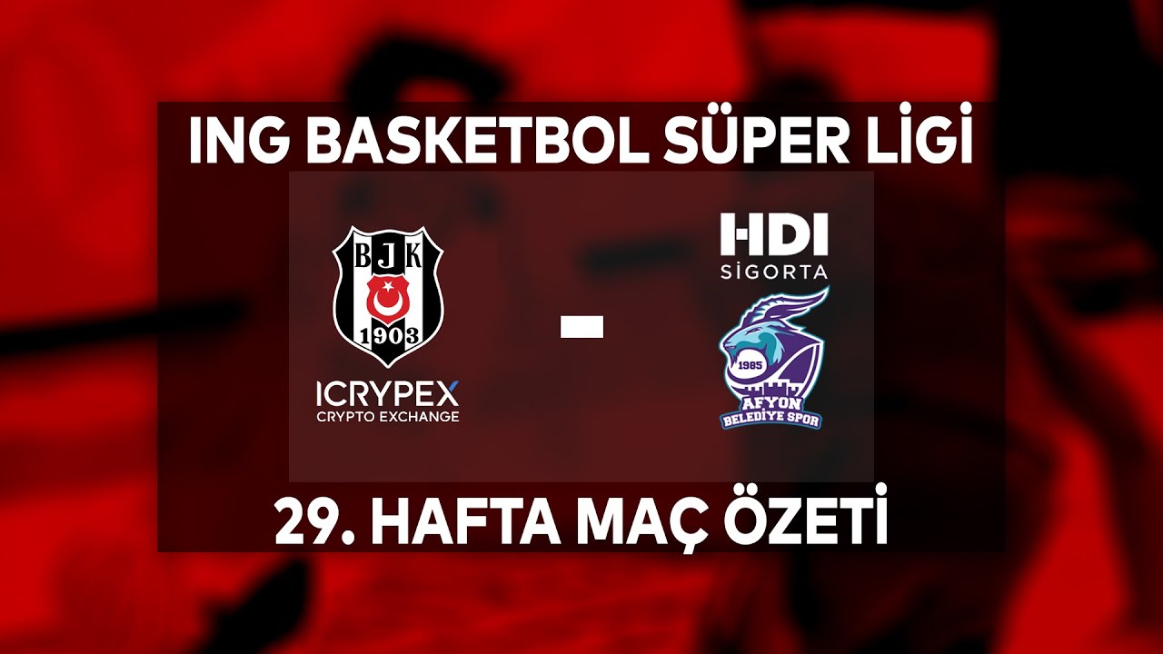 Beşiktaş Icrypex 104-75 HDI Sigorta Afyon Belediyesi 29. Hafta Erteleme Maçı Özet